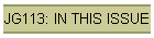 JG113: IN THIS ISSUE
