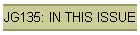 JG135: IN THIS ISSUE