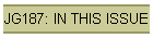 JG187: IN THIS ISSUE