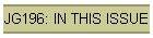 JG196: IN THIS ISSUE