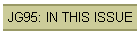 JG95: IN THIS ISSUE