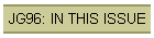 JG96: IN THIS ISSUE