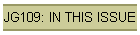 JG109: IN THIS ISSUE