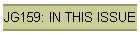 JG159: IN THIS ISSUE