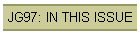 JG97: IN THIS ISSUE