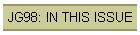 JG98: IN THIS ISSUE
